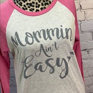 Mommin Ain’t Easy 3/4 Sleeve Graphic Tee